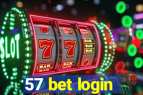 57 bet login